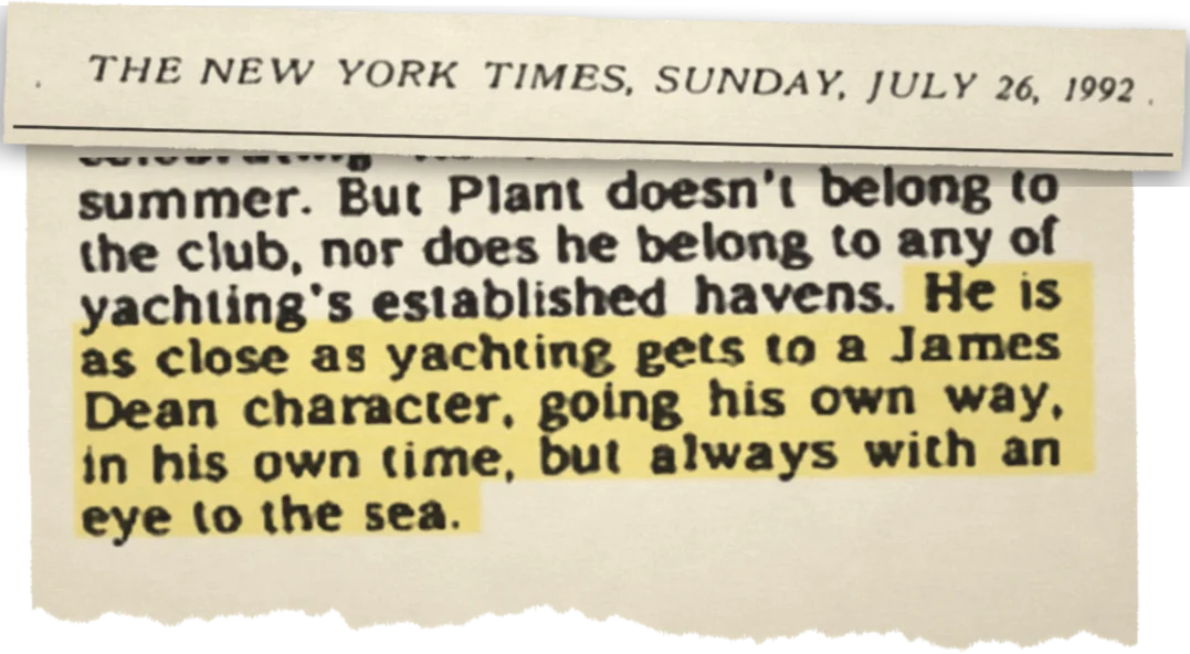 New York Times clipping, Sunday, July 26, 1992, by Barbara Lloyd: “24,000 Miles Alone Is One Sailor’s Dream Voyage.” Highlighted: “He is as close as yachting gets to a James Dean character, going his own way, in his own time, but always with an eye to the sea.”